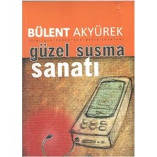 Ls Güzel ve Etkili Susma Sanatı