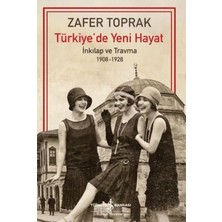Ersert Ers Türkiye'de Yeni Hayat - Inkilap ve Trma 1908-1928