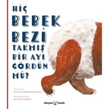 Okuyan Us Yayınevi Hiç Bebek Bezi Takmış Bir Ayı Gördün Mü?