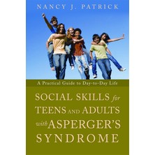 Relatos Social Skills For Teenagers And Adults With Asperger Syndrome: A Practical Guide To Day-To-Day Life