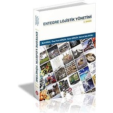 Lojistik Yönetimi: Taşıma - Depolama - Dağıtım - Mevzuat