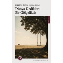 Tk Yayınevi Dünya Dedikleri Bir Gölgeliktir