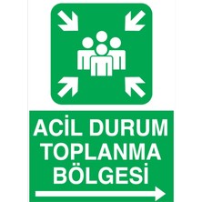 Die Grup Tr Acil Durum Toplanma Bölgesi Uyarı Tabelası - 50X70 Foreks - ED10