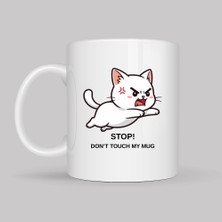 Bin1çeşit Stop Don’t Touch My Mug Yazılı Kedi Tasarımlı Kupa Model 211 Komik Baskılı Seramik Kahve Kupası