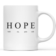 Bin1çeşit Hope Yazılı Minimalist Tasarım Kupa Model 233 Motivasyon Temalı Seramik Kahve Kupası