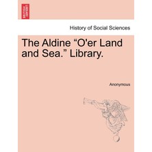 Step Kitap The Aldine "o'er Land And Sea." Library.