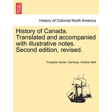 Step Kitap History Of Canada. Translated And Accompanied With Illustrative Notes. Second Edition, Revised. Vol. Iı, Thırd Edıtıon