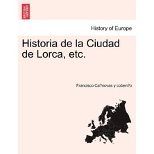 Step Kitap Historia De La Ciudad De Lorca, Etc.