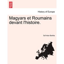 Step Kitap Magyars Et Roumains Devant L'histoire.