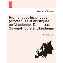 Step Kitap Promenades Historiques, Pittoresques Et Artistiques En Maurienne, Tarentaise, Savoie-Propre Et Chautagne