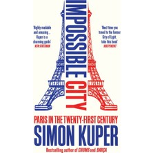 Pandora Kitabevi Impossible City : Paris In The Twenty First Century-Simon Kuper