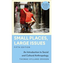 Pandora Kitabevi Small Places, Large Issues : An Introduction To Social And Cultural Anthropology 5e-Thomas Hylland Eriksen