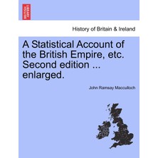 Step Kitap A Statistical Account Of The British Empire, Etc. Second Edition ... Enlarged.