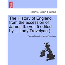 Step Kitap The History Of England, From The Accession Of James Iı. (Vol. 5 Edited By ... Lady Trevelyan.).