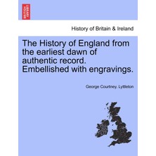Step Kitap The History Of England From The Earliest Dawn Of Authentic Record. Embellished With Engravings.