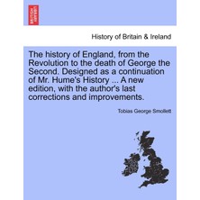 Step Kitap The History Of England, From The Revolution To The Death Of George The Second. Designed As A Continuation Of Mr. Hume's History ... A New Edition, With The Author's Last Corrections And Improvements.