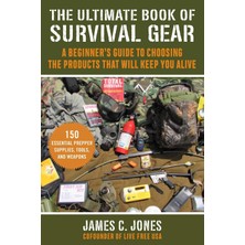 Zemira The Ultimate Book Of Survival Gear: A Beginner's Guide To Choosing The Products That Will Keep You
