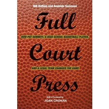Zemira Full Court Press: How Pat Summitt, A High School Basketball Player, And A Legal Team Changed The Ga