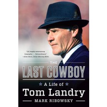 Zemira The Last Cowboy: A Life Of Tom Landry
