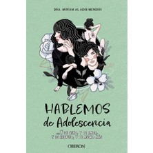 Zemira Hablemos De Adolescencia: Y De Sexo, Y De Amor, Y De Respeto, Y De Mucho Más (Libros Singulares)