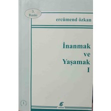 Anlam Yayınları Inanmak ve Yaşamak 1 - Ercüment Özkan / Ercüment Özkan