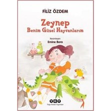 Yapı Kredi Yayınları Zeynep - Benim Güzel Hayvanlarım
