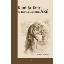 Elis Yayınları Kant'ta Tanrı ve Tanrısallaştırılan Akıl
