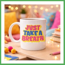 Astraltech Just Take A Breath Yazılı Porselen Kupa Model 140 – Motivasyon & Sakinleştirici Tasarım – Renkli Modern Kahve Kupası – Hediye Seçeneği Bezoss