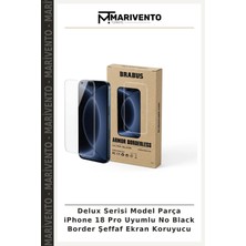 Delux Serisi Model Parça iPhone 18 Pro Uyumlu No Black Border Şeffaf Ekran Koruyucu