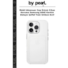 Mobil Aksesuar Cep Ürünü Cihaz Koruma Samsung A04E Kartlık Detaylı Şeffaf Yuki Silikon Kılıf