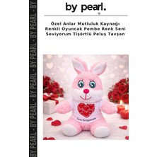 Özel Anlar Mutluluk Kaynağı Renkli Oyuncak Pembe Renk Seni Seviyorum Tişörtlü Peluş Tavşan