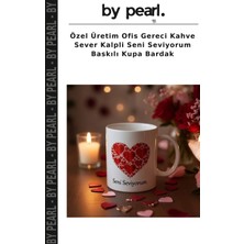 Özel Üretim Ofis Gereci Kahve Sever Kalpli Seni Seviyorum Baskılı Kupa Bardak