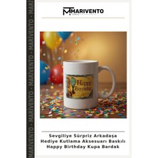 Sevgiliye Sürpriz Arkadaşa Hediye Kutlama Aksesuarı Baskılı Happy Birthday Kupa Bardak