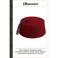 Parti Şapkası Kutlama Eşyası Geleneksel Başlık Bordo Renk Osmanlı Fesi Garson Boy 8 No 12-13 Yaş
