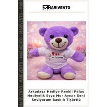 Arkadaşa Hediye Renkli Peluş Hediyelik Eşya Mor Ayıcık Seni Seviyorum Baskılı Tişörtlü