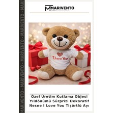 Özel Üretim Kutlama Objesi Yıldönümü Sürprizi Dekoratif Nesne I Love You Tişörtlü Ayı