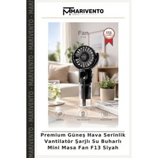 Premium Güneş Hava Serinlik Vantilatör Şarjlı Su Buharlı Mini Masa Fan F13 Siyah