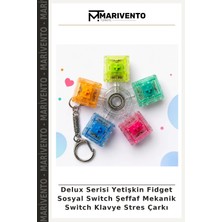 Delux Serisi Yetişkin Fidget Sosyal Switch Şeffaf Mekanik Switch Klavye Stres Çarkı