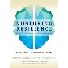 Universal Nurturing Resilience: Helping Clients Move Forward From Developmental Trauma--An Integrative Somatic Approach