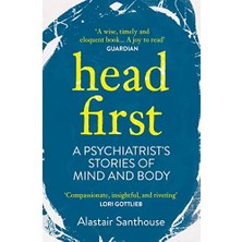Universal Head First: A Psychiatrist's Stories Of Mind And Body