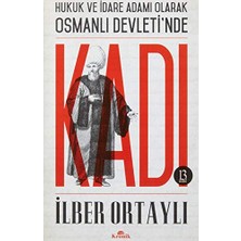 Universal Kadı: Hukuk ve Idare Adamı Olarak Osmanlı Devleti'nde: Hukuk ve Idare Adamı Olarak Osmanlı Devleti'nde