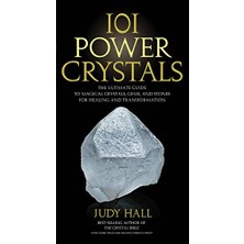 Universal 101 Power Crystals: The Ultimate Guide To Magical Crystals, Gems, And Stones For Healing And Transformation