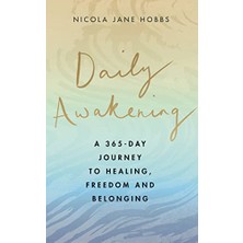 Universal Daily Awakening: A 365-DAY Journey To Healing, Freedom And Belonging