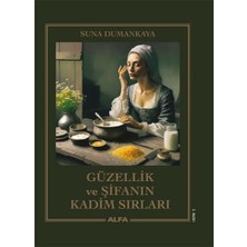 Universal Güzellik ve Şifanın Kadim Sırları (Ciltli)
