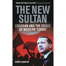 Universal The New Sultan: Erdogan And The Crisis Of Modern Turkey