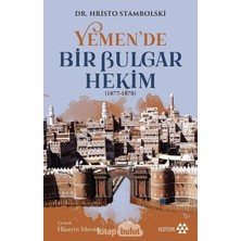 Universal Yemen’de Bir Bulgar Hekim: (1877-1878)