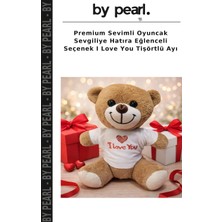 Premium Sevimli Oyuncak Sevgiliye Hatıra Eğlenceli Seçenek I Love You Tişörtlü Ayı
