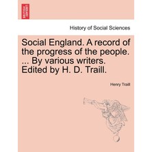 Step Kitap Social England. A Record Of The Progress Of The People. ... By Various Writers. Edited By H. D. Traill.