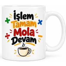 Astraltech Işlem Tamam Mola Devam Tasarımlı Porselen Kupa - Model 514 Bezoss