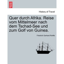 Step Kitap Quer Durch Afrika. Reise Vom Mittelmeer Nach Dem Tschad-See Und Zum Golf Von Guinea.